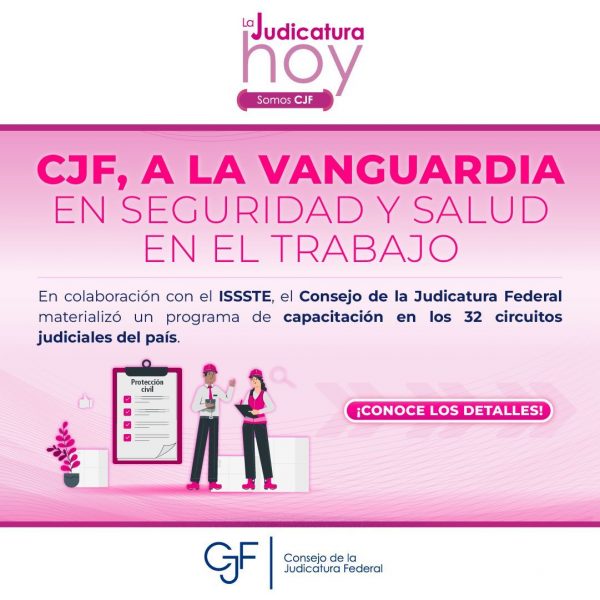 El Consejo de la Judicatura Federal se mantiene a la vanguardia en materia de seguridad y salud en el trabajo