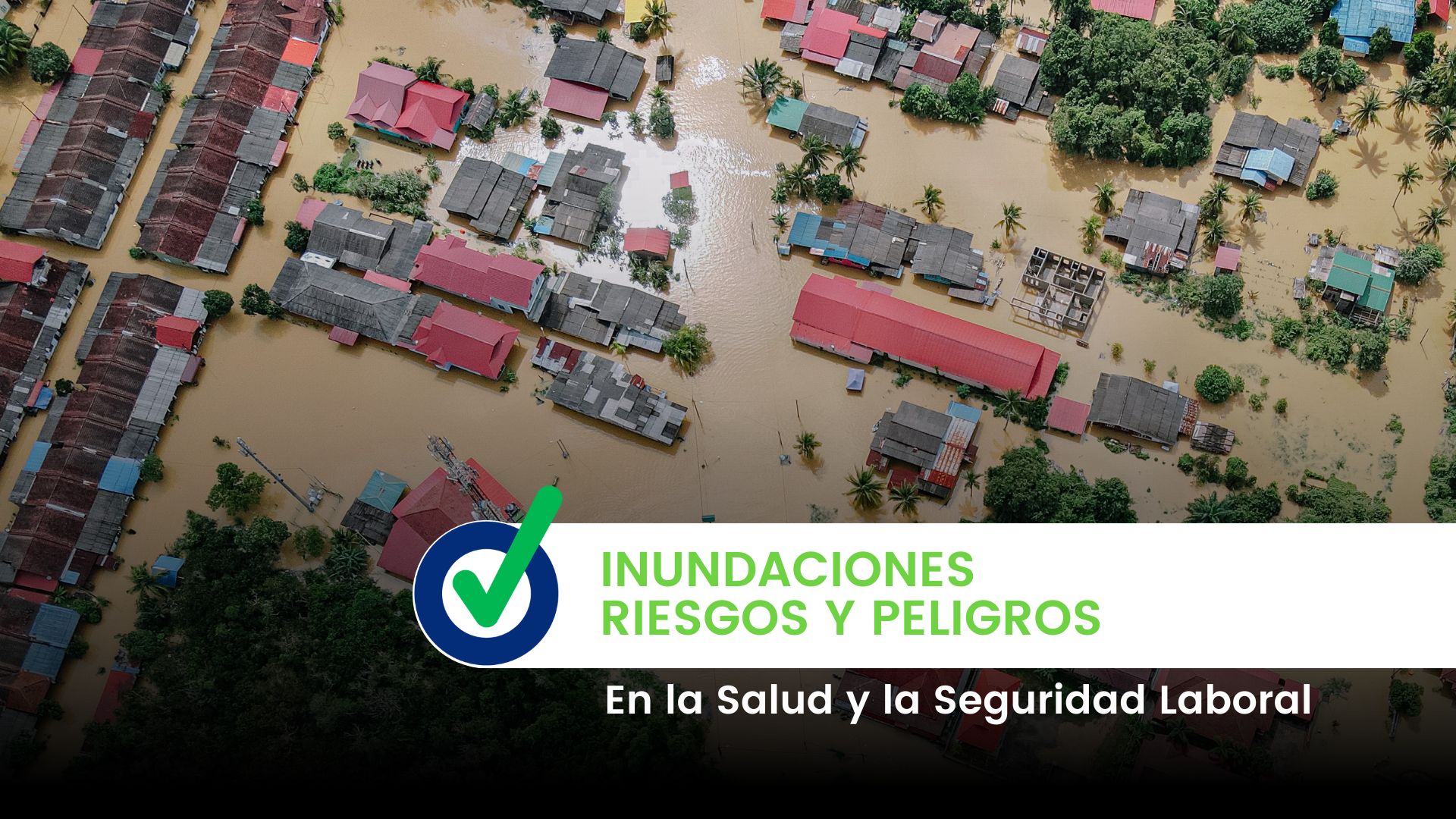 Riesgos por Inundaciones para la Seguridad y Salud en el Trabajo