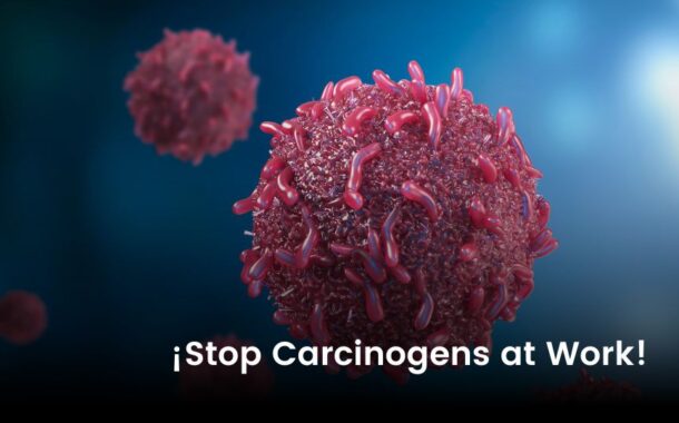 ¡Stop Carcinogens at Work! Descubre el Nuevo Sitio Web sobre Carcinógenos