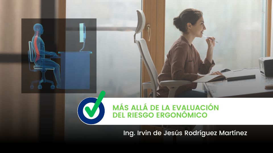 Riesgo Ergonómico: Más allá de evaluarlo