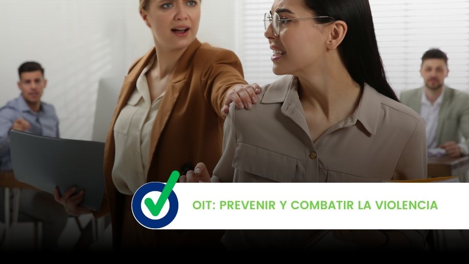 OIT: Prevenir y combatir la violencia | Prevencionar México ...
