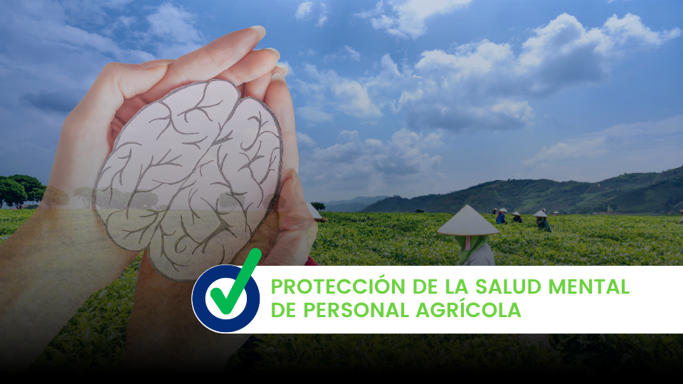 Protección de la salud mental de personal agrícola