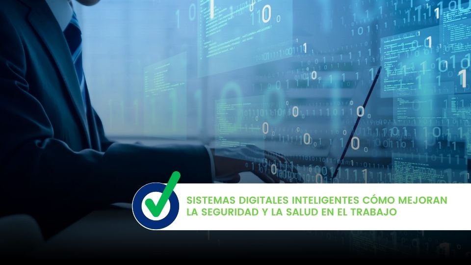 Sistemas digitales inteligentes pueden mejorar la seguridad y la salud en el trabajo