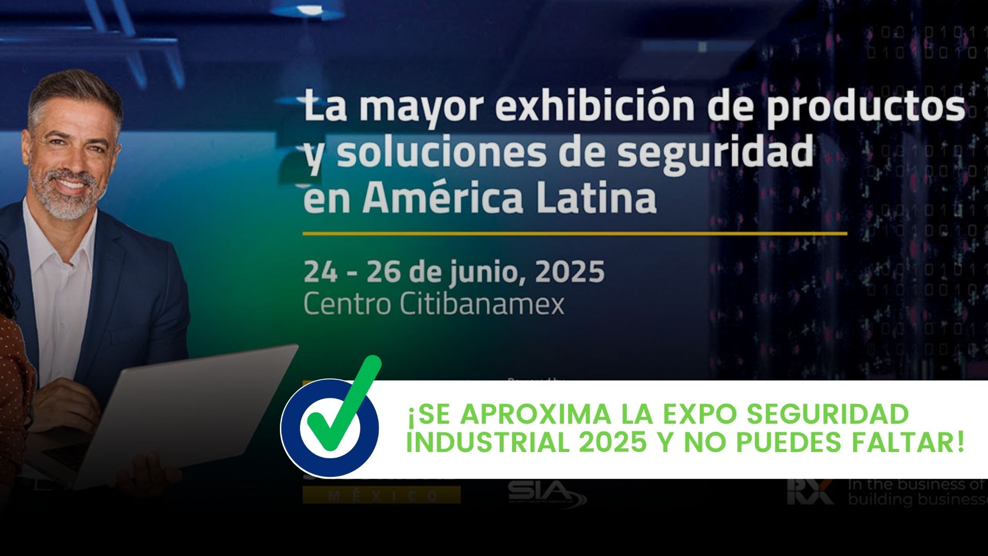 Se aproxima la Expo Seguridad Industrial 2025