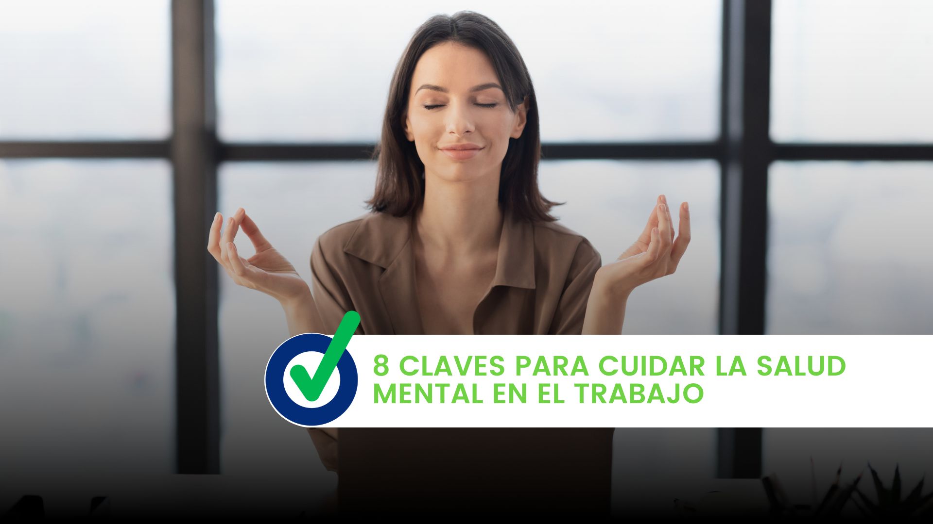 Claves para cuidar la salud mental en el trabajo