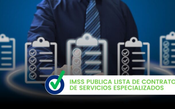 IMSS publica lista de contratos de servicios especializados