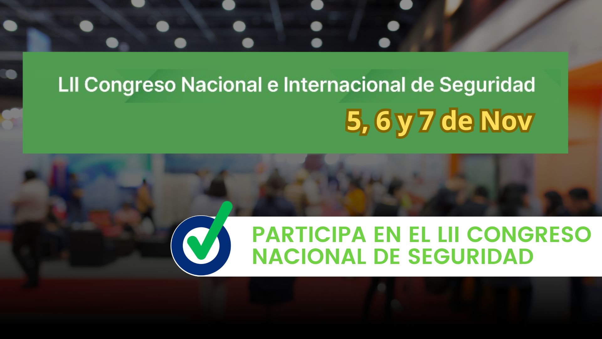 Participa LII Congreso Nacional de Seguridad