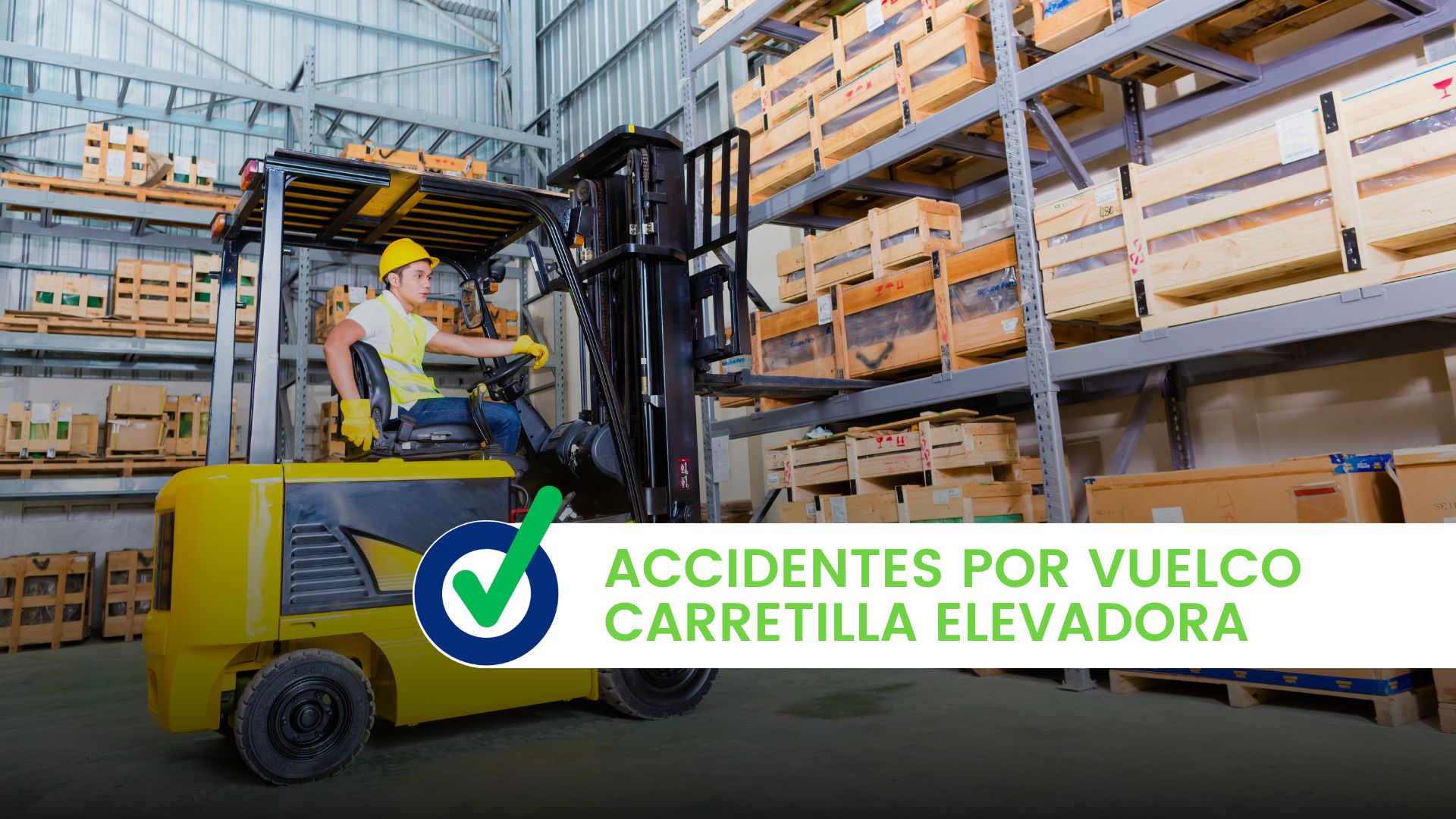 Accidentes por Vuelco Carretilla Elevadora