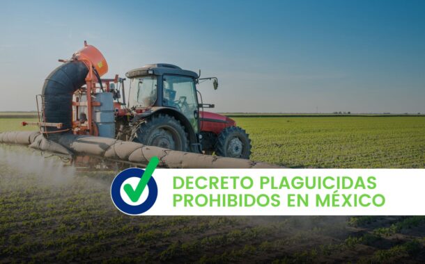 Decreto plaguicidas prohibidos en México