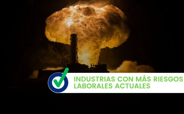 Industrias con más riesgos laborales actuales