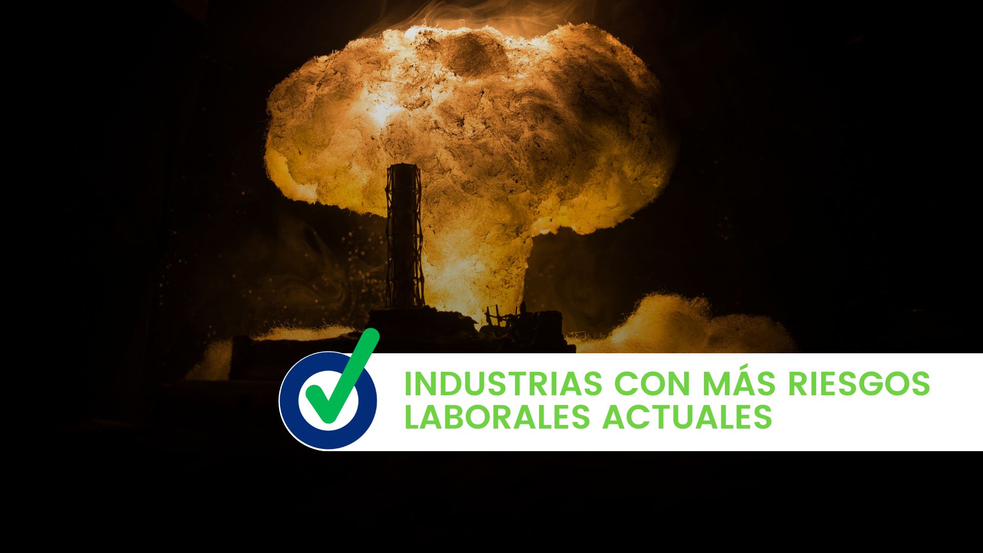 Industrias con más riesgos laborales actuales