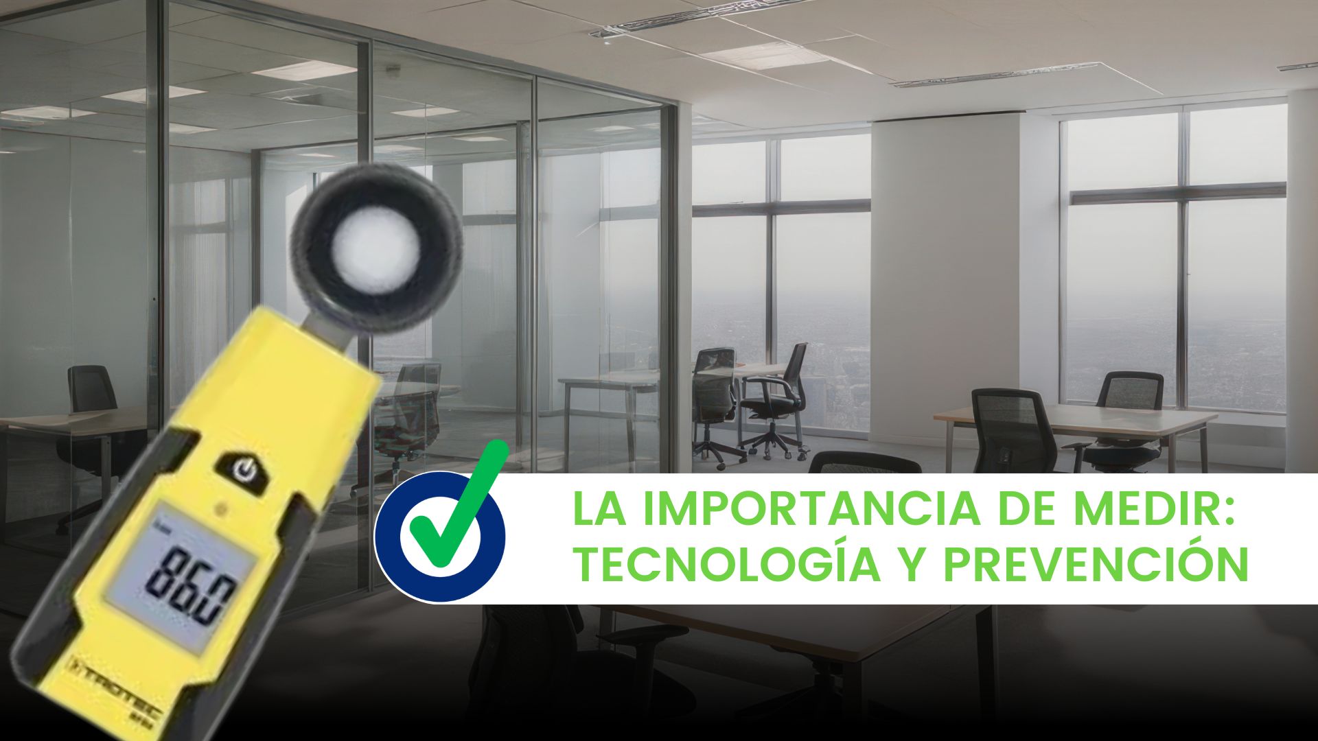 La importancia de medir: tecnología y prevención