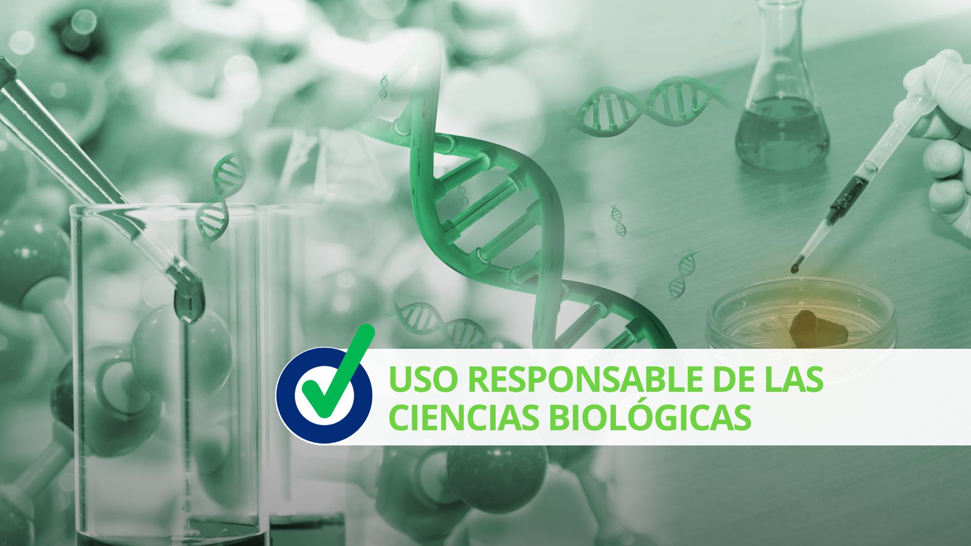 Uso responsable de las Ciencias Biológicas