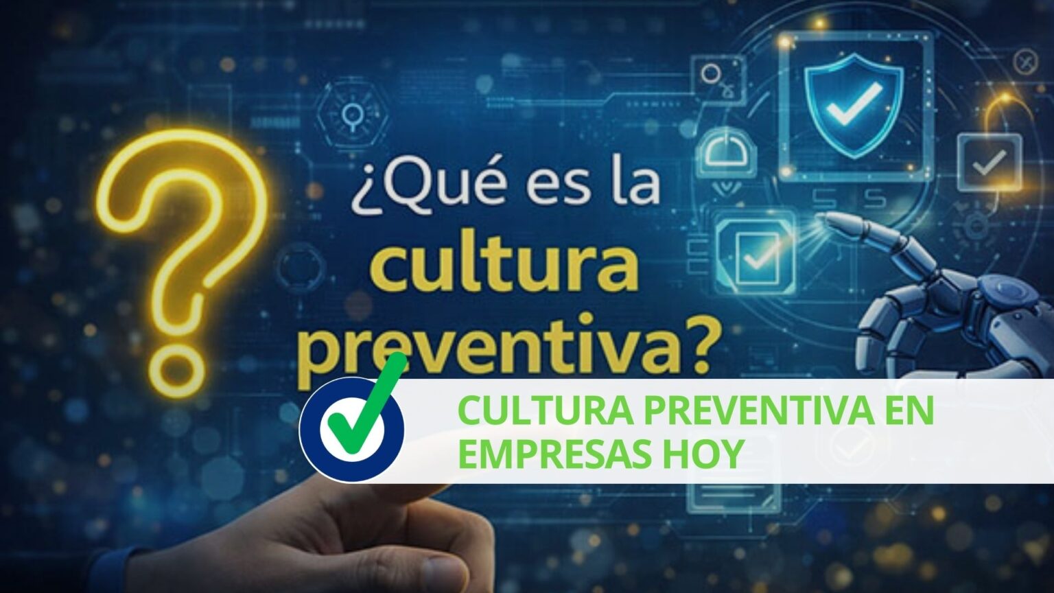 Cultura preventiva en empresas hoy | Prevencionar México | Prevencionar ...