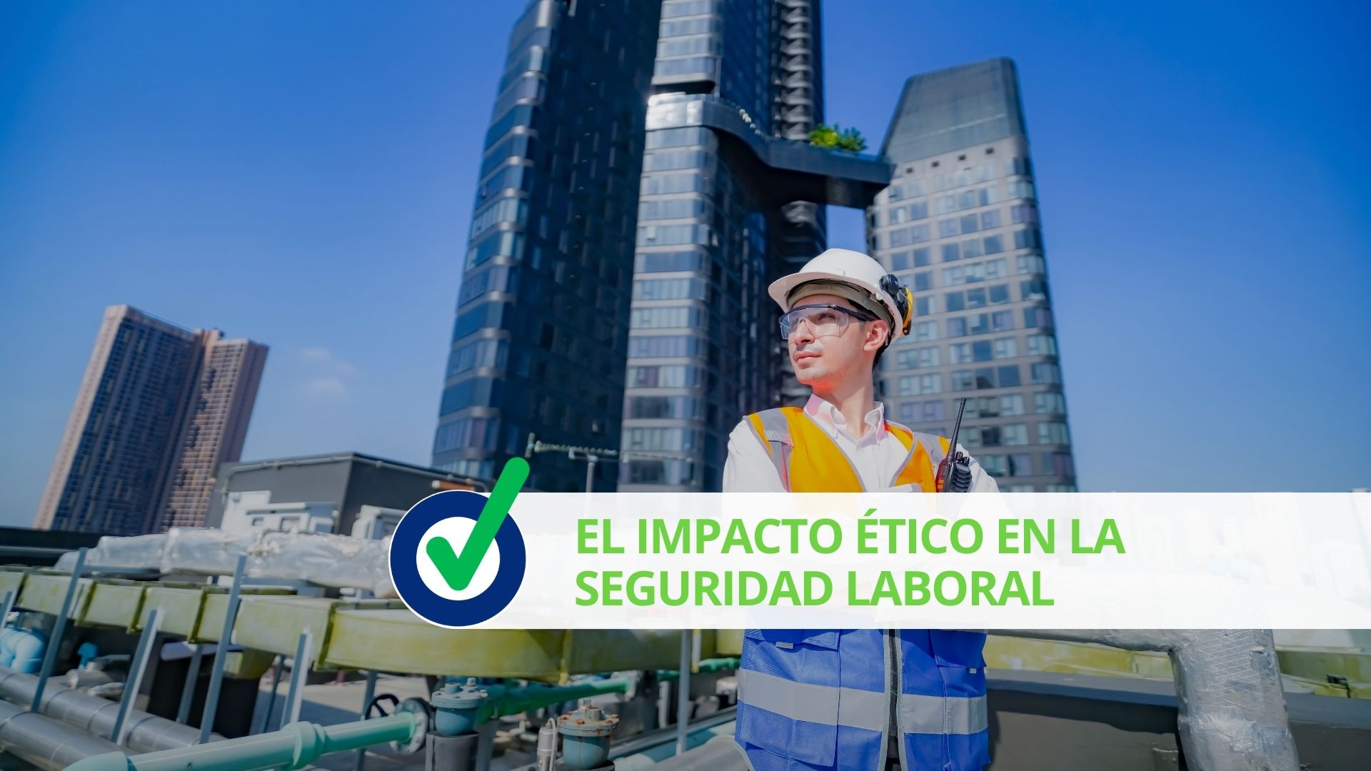 El impacto ético en la seguridad laboral