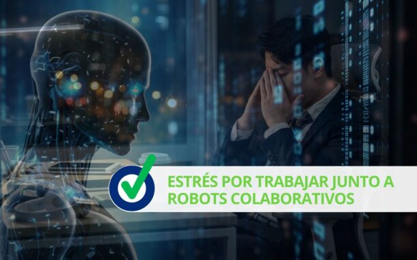 Estrés por trabajar junto a robots colaborativos
