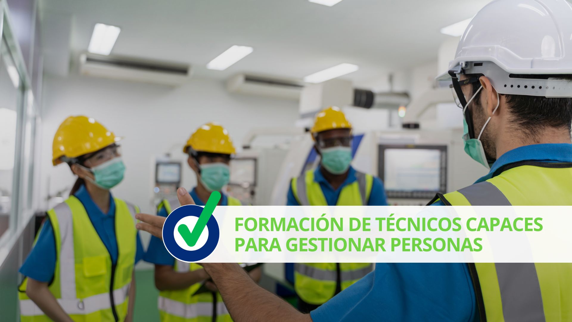 Formación de técnicos capaces para gestionar personas