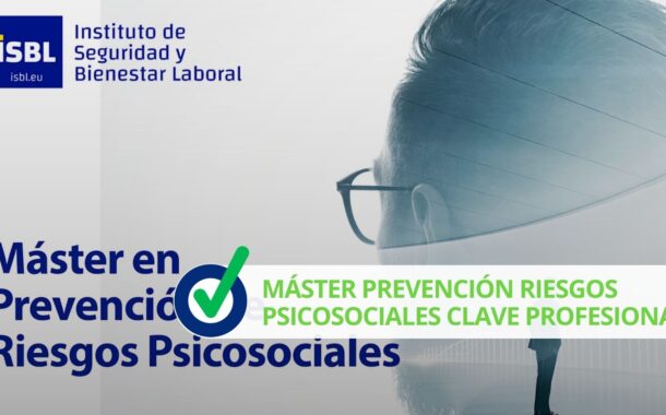 Máster prevención riesgos psicosociales clave profesional