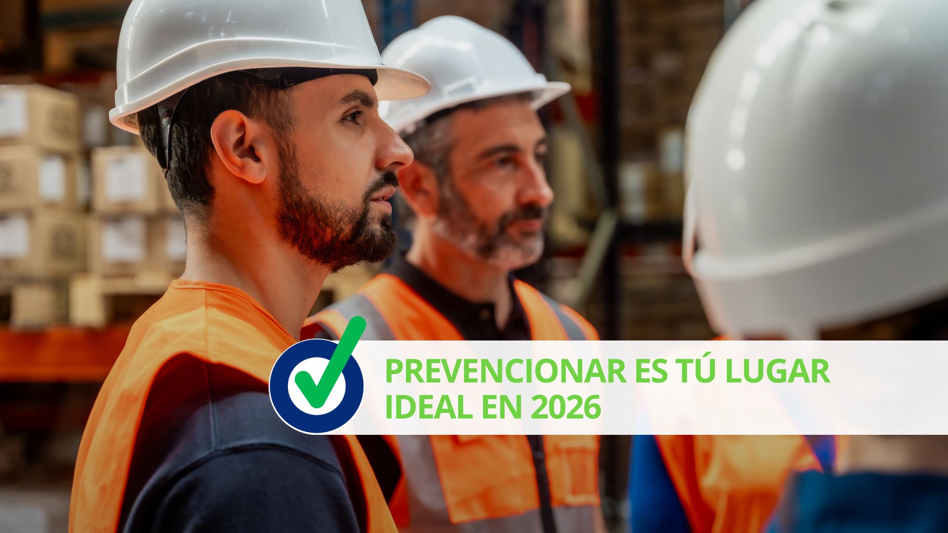 Prevencionar es tú lugar ideal en 2026