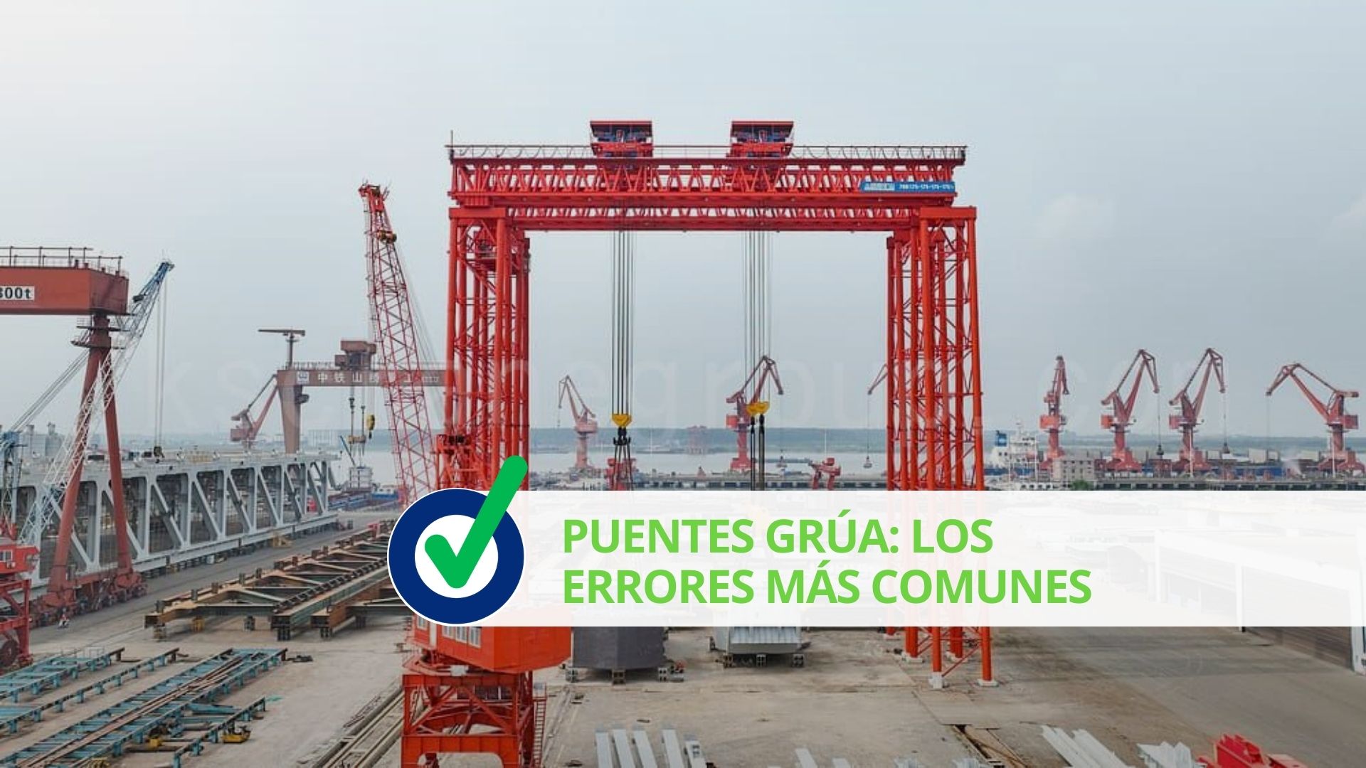 Puentes grúa: los errores más comunes