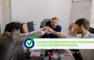 Liderazgo consciente para transformar la cultura organizacional