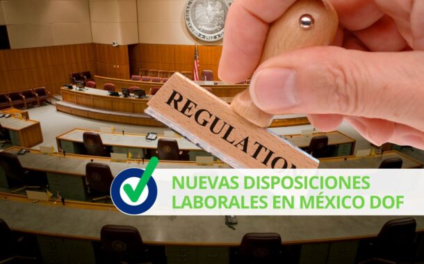 Nuevas disposiciones laborales en México DOF