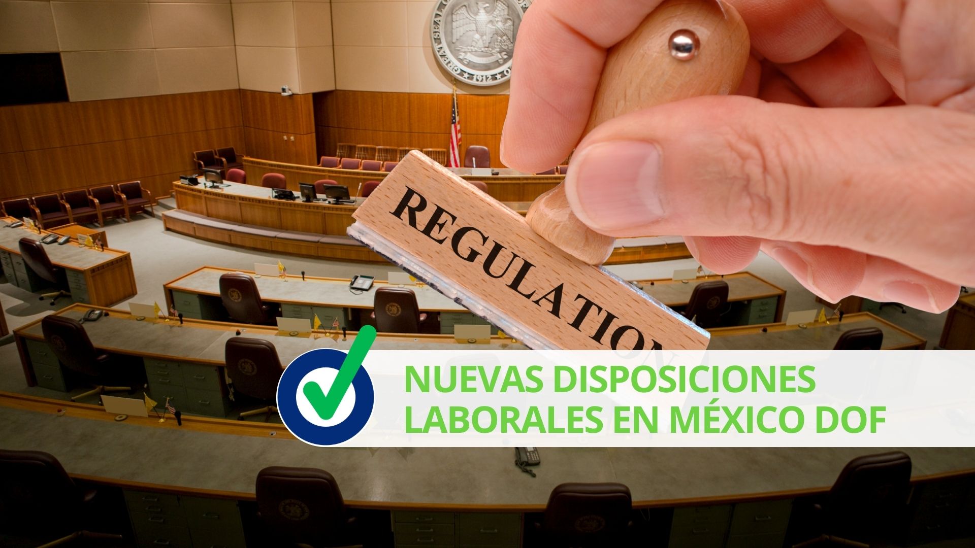 Nuevas disposiciones laborales en México DOF