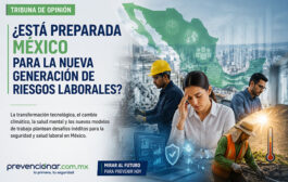 ¿Está preparada México para la nueva generación de riesgos laborales?