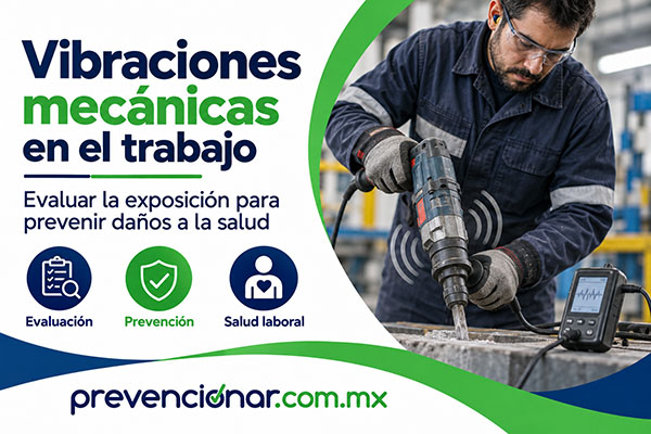 Vibraciones mecánicas en el trabajo: por qué es necesario evaluar la exposición